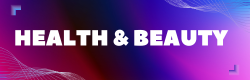 HEALTH & BEAUTY